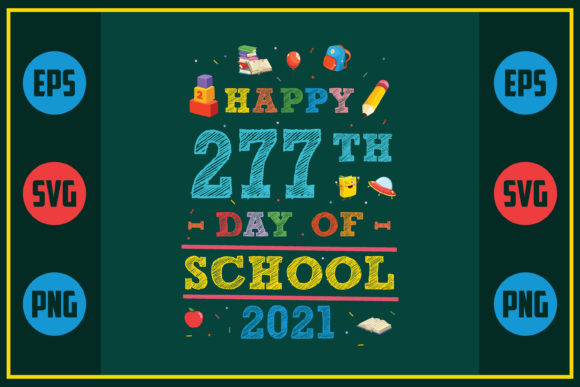 Happy 277th Day of School 2021 Graphic Design Asset Review
