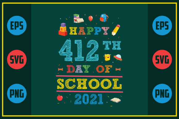Happy 412th Day of School 2021 – A Versatile Graphic Design Asset for Crafts & Marketing