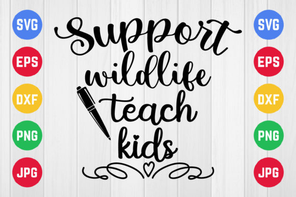 Support Wildlife Teach Kids SVG Design: A Versatile Graphics Asset for Crafts and Content Creators