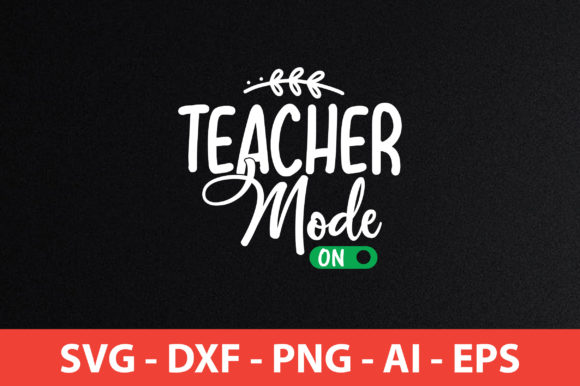 Teacher Mode On: A Versatile Graphic Design Asset for Crafts and Creative Branding