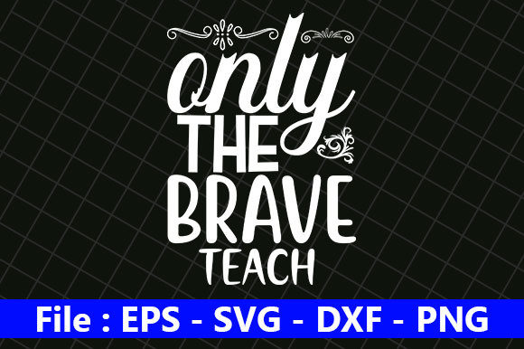 Teacher Quotes Design – A Bold Graphic Asset for Crafts and Content Creators
